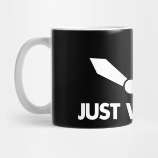 JUST WIND IT Mug